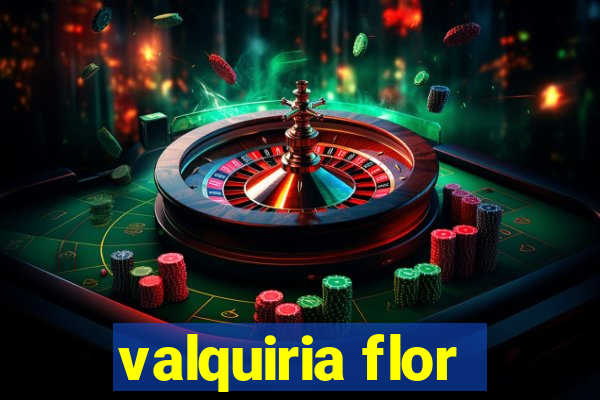 valquiria flor